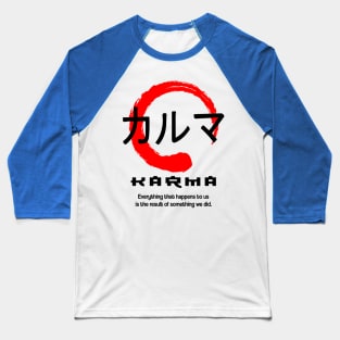 Karma Japan quote Japanese kanji words character symbol 144 Baseball T-Shirt